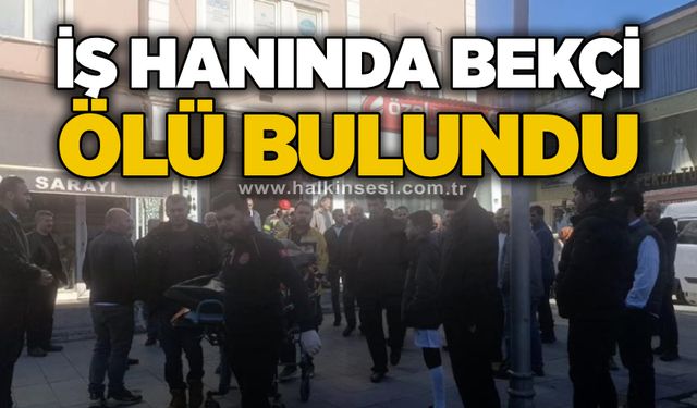 İş hanında bekçi ölü bulundu