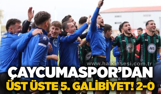 Çaycumaspor’dan üst üste 5. galibiyet!.. 2-0