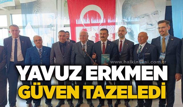Yavuz Erkmen güven tazeledi