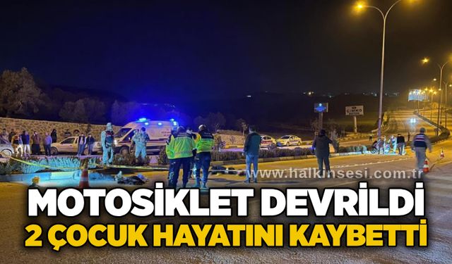Motosiklet devrildi, 2 çocuk hayatını kaybetti