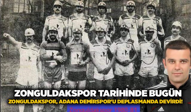 Zonguldakspor Tarihinde Bugün:  Zonguldakspor, Adana Demirspor'u deplasmanda devirdi!..