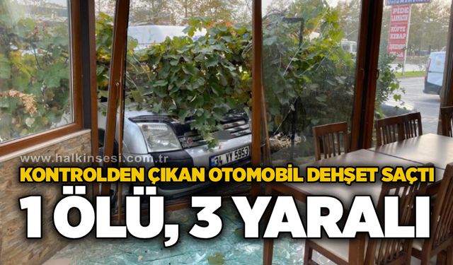 Kontrolden çıkan otomobil dehşet saçtı: 1 ölü, 3 yaralı
