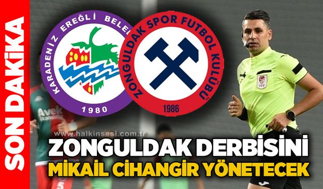 Zonguldak Derbisini Mikail Cihangir yönetecek!