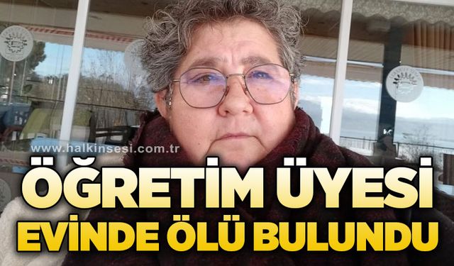 Öğretim üyesi evinde ölü bulundu