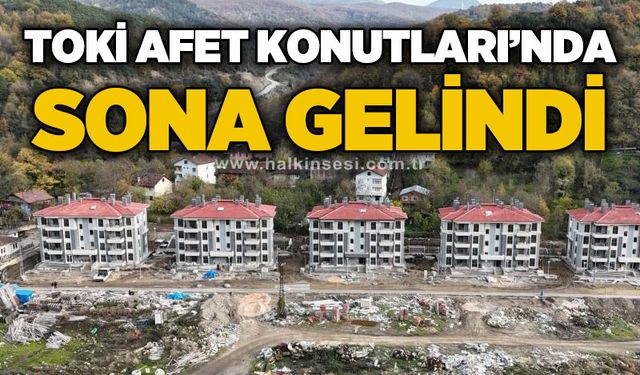Tır Köyü’ndeki TOKİ Afet Konutlarında Sona Gelindi