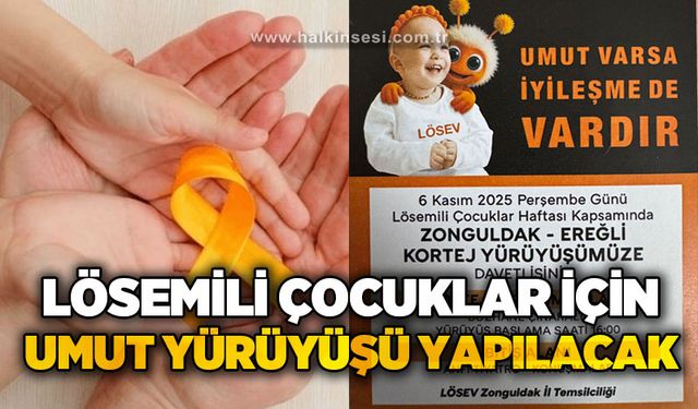 Lösemili çocuklar için umut yürüyüşü yapılacak