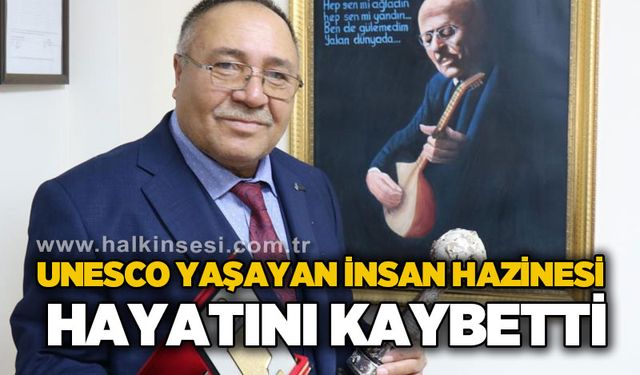 UNESCO Yaşayan İnsan Hazinesi Ödüllü Adem Göçer yaşamını kaybetti