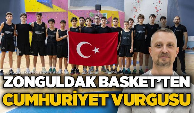 Zonguldak Basket’ten Cumhuriyet Vurgusu