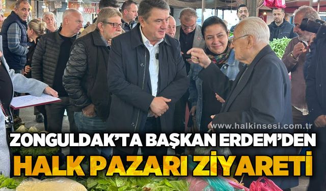 Zonguldak'ta Başkan Tahsin Erdem'den Halk Pazarı ziyareti
