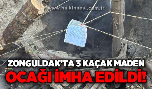Zonguldak’ta 3 kaçak maden ocağı imha edildi