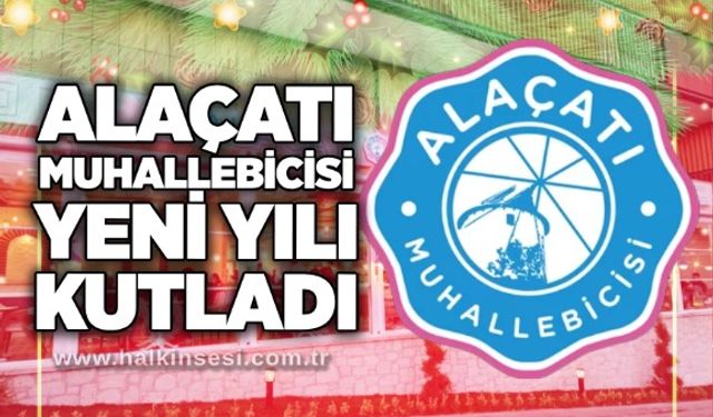Alaçatı Muhallebicisi yeni yılı kutladı