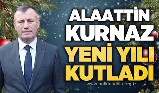 İş insanı Alaattin Kurnaz yeni yılı kutladı