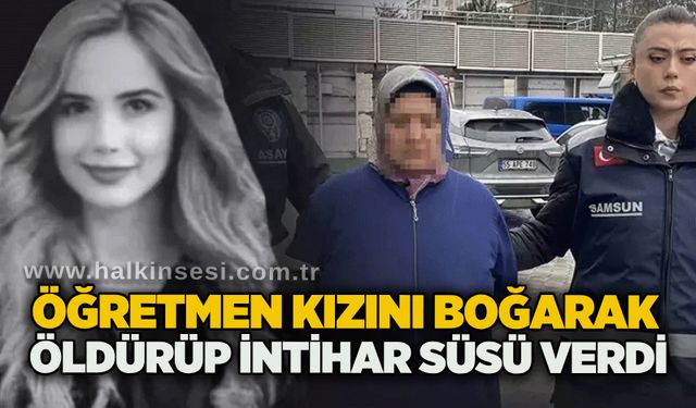 Öğretmen kızını boğarak öldürüp i*tihar süsü verdi