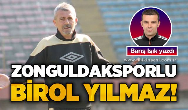 Zonguldaksporlu Birol Yılmaz