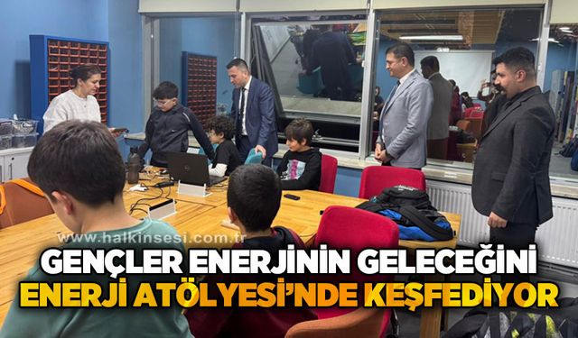 Gençler Enerjinin Geleceğini Enerji Atölyesi’nde Keşfediyor