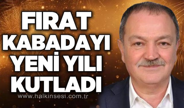 Fırat Kabadayı yeni yılı kutladı