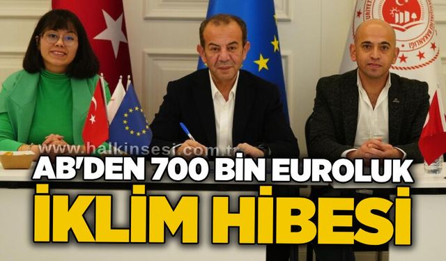 AB'den 700 bin euroluk iklim hibesi