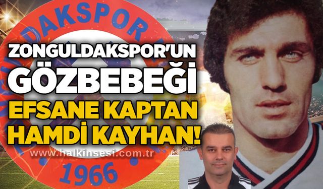 Barış Işık yazdı...Zonguldakspor'un gözbebeği efsane kaptan Hamdi Kayhan!..