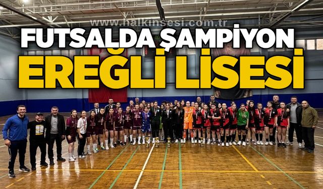 Futsalda şampiyon Ereğli Lisesi…