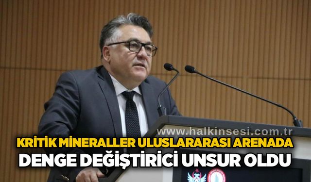 Kritik mineraller uluslararası arenada denge değiştirici unsur oldu