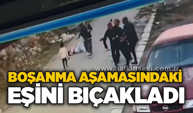 Boşanma aşamasındaki eşini bıçakladı