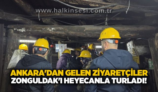 Ankara'dan gelen ziyaretçiler Zonguldak'ı heyecanla turladı!