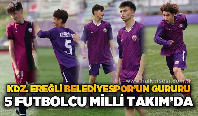 Kdz. Ereğli Belediyespor'un gururu: 5 futbolcu Milli Takım'da