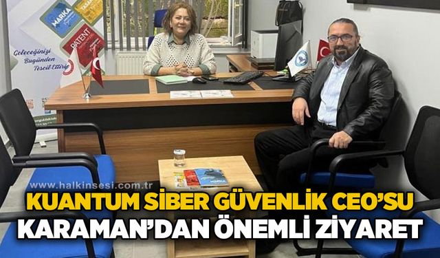 Kuantum Siber Güvenlik CEO’su Karaman’dan, Sınai Mülkiyet Danışmanı Sorumlusu Saraç'a ziyaret