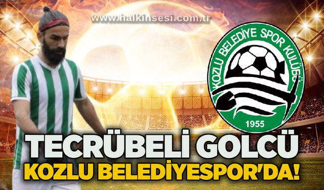 Tecrübeli golcü Kozlu Belediyespor'da!