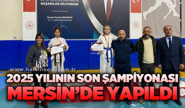 2025 Yılının Son Şampiyonası Mersin’de yapıldı!