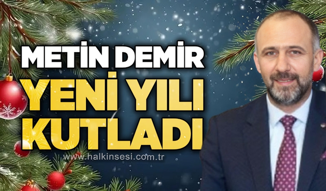 Metin Demir 2026 yılını kutladı