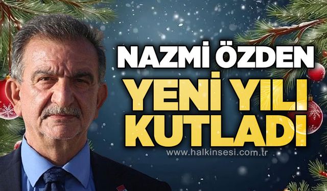 Nazmi Özden yeni yılı kutladı