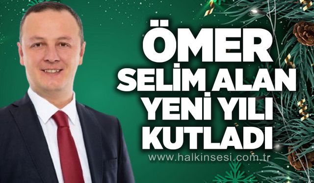 Dr. Ömer Selim Alan 2026 yılını kutladı