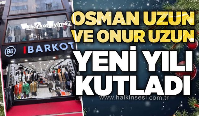 Osman Uzun -Onur Uzun  Barkod Giyim yeni yılı kutladı