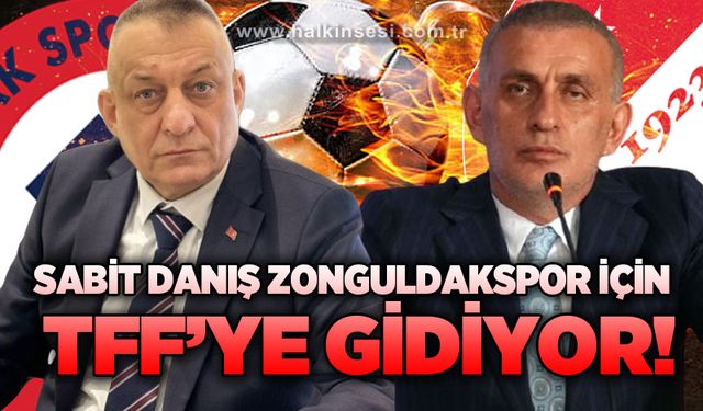 Sabit Danış Zonguldakspor için TFF'ye gidiyor!