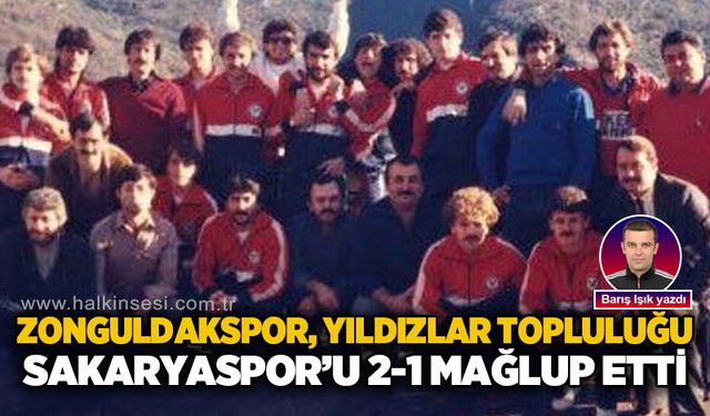 Zonguldakspor yıldızlar topluluğu Sakaryaspor'u 2-1 mağlup etti!..