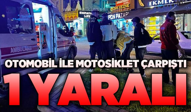 Otomobil ile motosiklet çarpıştı: 1 yaralı