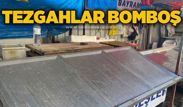 Tezgahlar bomboş
