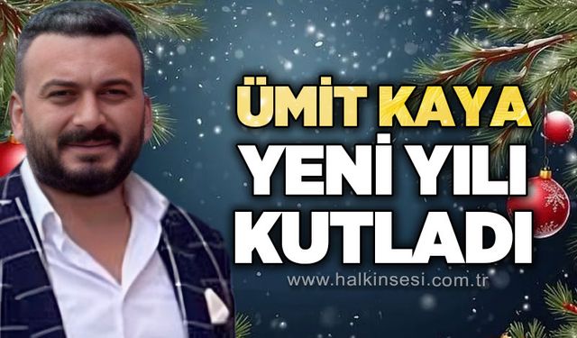 Ümit Kaya 2026 yılını kutladı