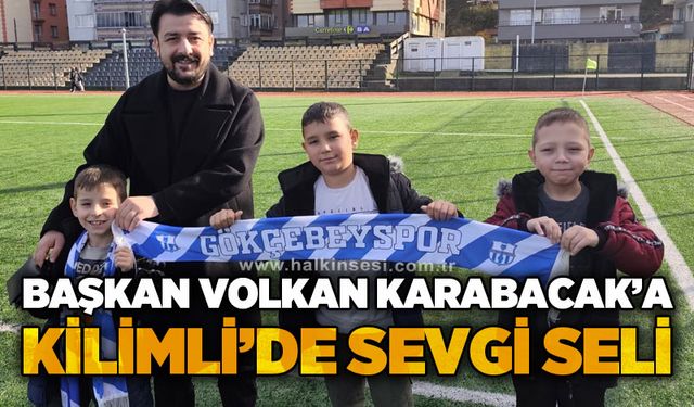 Başkan Volkan Karabacak’a Kilimli ‘de sevgi seli…