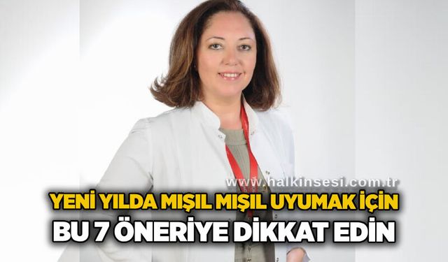 Yeni yılda mışıl mışıl uyumak için bu 7 öneriye dikkat edin