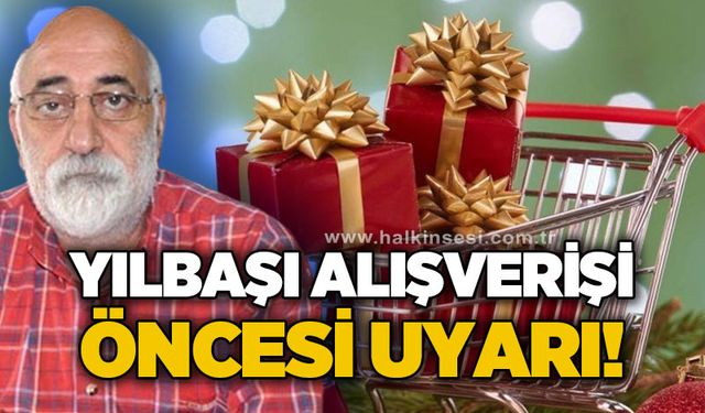 Yılbaşı alışverişi öncesi uyarı