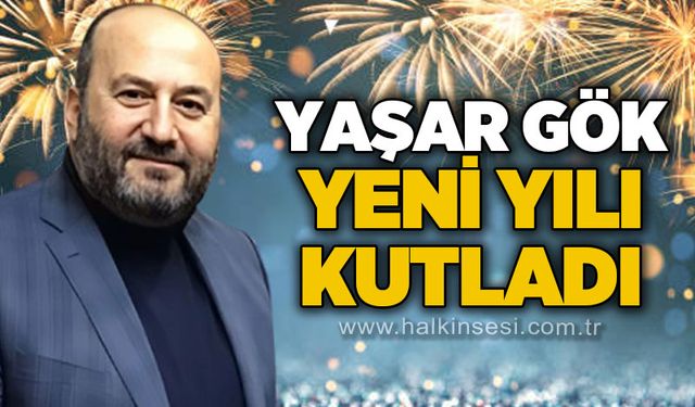 Yaşar Gök 2026 yılını kutladı