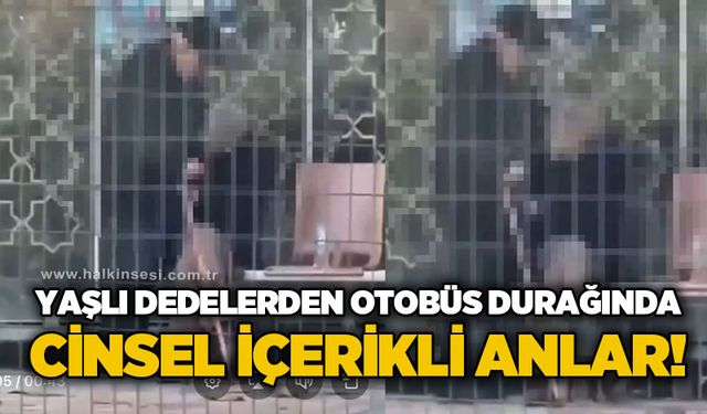 Yaşlı dedelerden durakta c*nsel içerikli anlar!