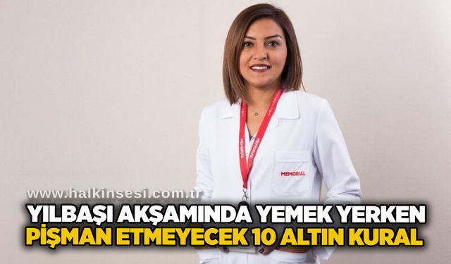 Yılbaşı akşamında yemek yerken pişman etmeyecek 10 altın kural