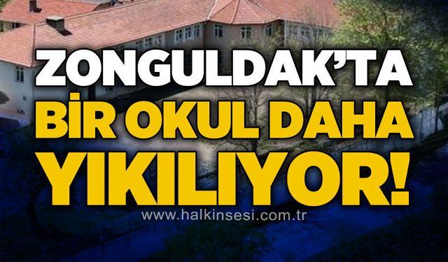 Zonguldak'ta bir okul daha yıkılıyor