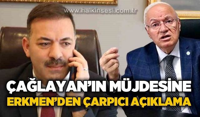 Mustafa Çağlayan'ın müjdesine Yavuz Erkmen'den çarpıcı açıklama