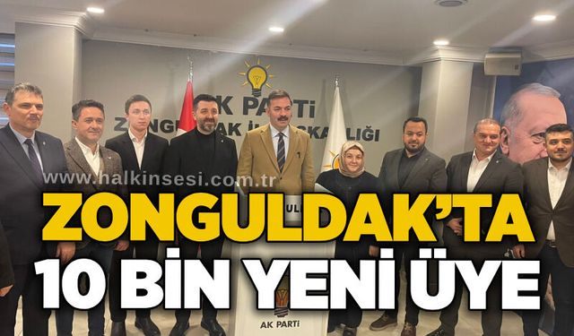 Zonguldak’ta 10 bin yeni üye