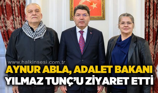Aynur Abla’dan Adalet Bakanı Yılmaz Tunç’a Ziyaret