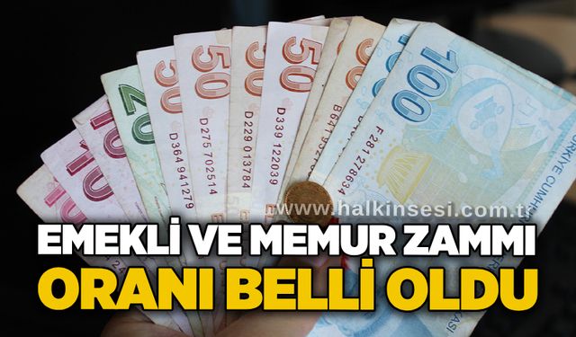 Emekli ve memur zammı oranı belli oldu
